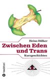 Zwischen Eden und Trans