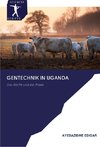 Gentechnik in Uganda