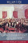 Civil Government of Virginia (Esprios Classics)