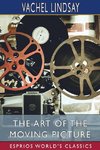 The Art of the Moving Picture (Esprios Classics)