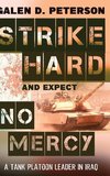 Strike Hard and Expect No Mercy