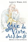 Joie De Vivre, as I See It