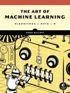 The Art of Machine Learning