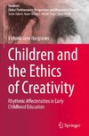 Children and the Ethics of Creativity