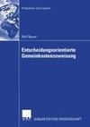 Entscheidungsorientierte Gemeinkostenzuweisung