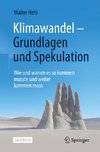 Klimawandel - Grundlagen und Spekulation