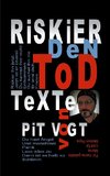 Riskier den Tod