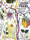 Josef Frank - Against Design