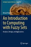 An Introduction to Computing with Fuzzy Sets