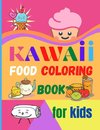 Kawaii Food Coloring Book for Kids