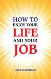 How to Enjoy Your Life and Your Job