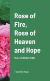 Rose of Fire, Rose of Heaven and Hope (HardCover)