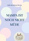 Mampa ist noch nicht müde