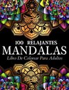 Libro De Colorear 100 Diseños Con Mandalas Relajantes