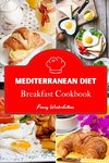 Mediterranean Diet - Breakfast Cookbook