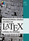 Wissenschaftliche Arbeiten schreiben mit LaTeX