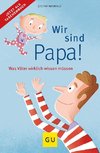 Wir sind Papa!