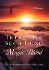 There's No Such Thing as Magic Blood