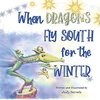 When Dragons Fly South for the Winter