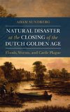 Natural Disaster at the Closing of the Dutch Golden Age