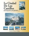 La Ciudad De Los Castillos