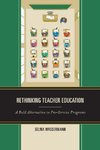 Rethinking Teacher Education