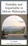 Partiality and Impartiality in African Philosophy