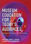 Museum Education for Today's Audiences