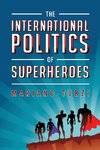 The International Politics of Superheroes