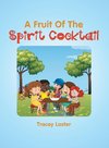 A Fruit of the Spirit Cocktail