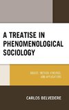 A Treatise in Phenomenological Sociology