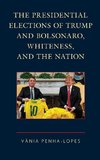 The Presidential Elections of Trump and Bolsonaro, Whiteness, and the Nation