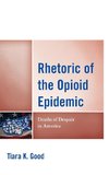 Rhetoric of the Opioid Epidemic