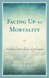 Facing Up to Mortality