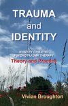 Trauma and Identity: Identity Oriented Psychotrauma Therapy: Theory and Practice