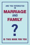 Are You Interested in Marriage and Family