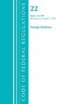 Code of Federal Regulations, Title 22 Foreign Relations 1-299, Revised as of April 1, 2021