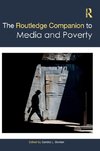 The Routledge Companion to Media and Poverty