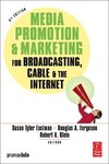 Eastman, S: Media Promotion & Marketing for Broadcasting, Ca