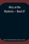 Alice, or the Mysteries - Book 07