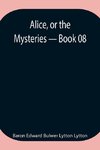 Alice, or the Mysteries - Book 08