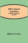 Bill's School and Mine