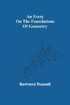 An essay on the foundations of geometry