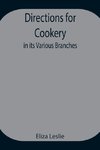 Directions for Cookery, in its Various Branches