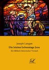 Die letzten Lebenstage Jesu