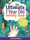 The Ultimate 1 Year Old Activity Book