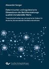 Determinanten und regulatorische Dimensionen der Berichterstattungsqualität immaterieller Werte