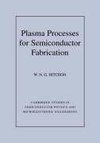 Plasma Processes for Semiconductor Fabrication