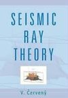 Seismic Ray Theory