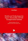 Models and Technologies for Smart, Sustainable and Safe Transportation Systems